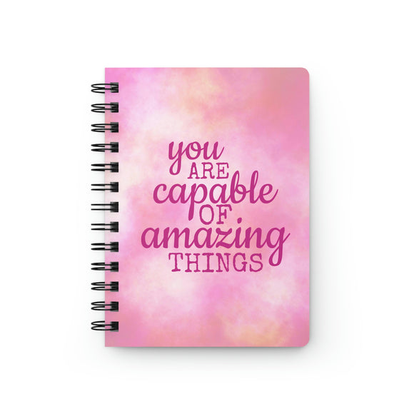 You Are Capable of Amazing Things Spiral Bound Journal - Pink